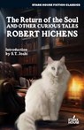 The Return of the Soul & Other Curious Tales - Robert Hichens - 9798886011180