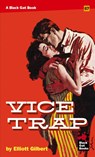 Vice Trap - Elliott Gilbert - 9798886011364