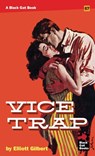 Vice Trap - Elliott Gilbert - 9798886011364