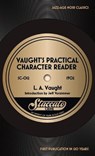 Vaught's Practical Character Reader - L. a. Vaught - 9798886011401