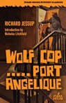 Wolf Cop / Port Angelique - Richard Jessup - 9798886011678