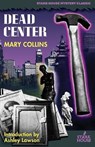 Dead Center - Mary Collins - 9798886011708