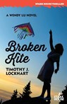 Broken Kite - Timothy J. Lockhart - 9798886011807