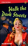 Walk the Dark Streets - William Krasner - 9798886011838
