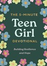 The 5-Minute Teen Girl Devotional: Building Resilience and Hope - Dayspring - 9798886030303