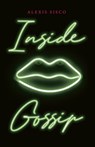 Inside Gossip - Alexis Sisco - 9798886046137