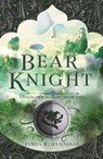 Bear Knight - James R. Hannibal - 9798886050332