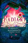 Radiant - Ashley Bustamante - 9798886050455