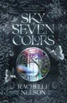 Sky of Seven Colors - Rachelle Nelson - 9798886050615