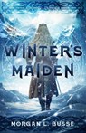 Winter's Maiden: Volume 1 - Morgan L. Busse - 9798886051391