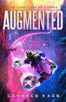 Augmented - Candace Kade - 9798886052251
