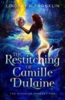 The Restitching of Camille DuLaine - Lindsay A. Franklin - 9798886052497