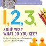 1, 2, 3, What Do You See? English - Spanish Bilingual - Rockridge Press - 9798886080711