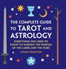 The Complete Guide to Tarot and Astrology - Louise Edington - 9798886086409