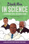 Black Men in Science - Bryan Patrick Avery - 9798886086553