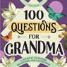100 Questions for Grandma - Lisa Lisson - 9798886088298