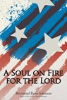 A Soul on Fire for the Lord - Reverend Rene Johnson - 9798886165838