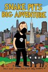 Snake Pit's Big Adventure - Ben Snakepit - 9798886200201