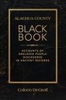 Alachua County Black Book - Coleen Degroff - 9798886360554