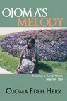 Ojoma's Melody - Ojoma Edeh Herr - 9798886405897