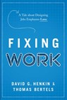 Fixing Work - David G Henkin ; Thomas Bertels - 9798886450774