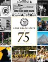 Long Beach State at 75 - Barbara Kingsley-Wilson - 9798886452228