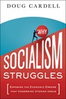 Why Socialism Struggles - Doug Cardell - 9798886454444