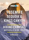 Moon Yosemite, Sequoia & Kings Canyon (Tenth Edition) - Ann Brown - 9798886470345