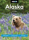 Moon Alaska: Scenic Drives, National Parks, Best Hikes - Lisa Maloney - 9798886470543