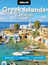 Moon Greek Islands & Athens - Sarah Souli ; Moon Travel Guides - 9798886471342
