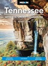 Moon Tennessee: With the Smoky Mountains (Tenth Edition) - Margaret Littman - 9798886471403