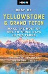 Moon Best of Yellowstone & Grand Teton (Third Edition) - Becky Lomax - 9798886471625