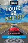 Moon Route 66 Road Trip: Drive the Classic Route from Chicago to Los Angeles - Jessica Dunham - 9798886471885