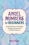 Angel Numbers for Beginners - Karen Frazier - 9798886503760