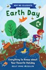 Why We Celebrate Earth Day - Kelly McLellan - 9798886509229
