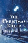The Christmas Killer - J. R. Mitchell Fletcher - 9798886548419