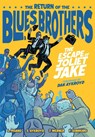 The Blues Brothers: The Escape of Joliet Jake - Luke Pisano ; James Werner ; Stella Aykroyd - 9798886561913