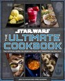 Star Wars: The Ultimate Cookbook: The Official Guide to Cooking Your Way Through the Galaxy - Jenn Fujikawa - 9798886630565