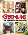 Gremlins: The Official Cookbook - Jenn Fujikawa ; Erik Burnham - 9798886634730