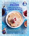 Disney Frozen: The Official Cookbook - Daytona Danielsen ; S. T. Bende - 9798886635430