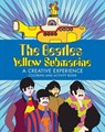 The Beatles Yellow Submarine A Creative Experience - Insight Editions - 9798886635447