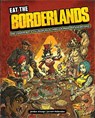 Eat the Borderlands - Jarrett Melendez ; Jordan Alsaqa - 9798886636178