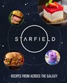 Starfield: The Official Cookbook - Cassandra Reeder ; Jim Festante - 9798886636543