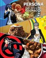 Persona: The Official Cookbook - Jarrett Melendez - 9798886636871