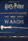 Harry Potter: The Mini Book of Wands - Jody Revenson ; Monique Peterson - 9798886637243