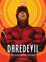 Marvel's Daredevil: The Illustrated History - Alex Segura - 9798886639209