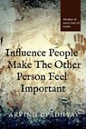 Influence People - UPADHYAY,  Arvind - 9798886671322