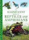 The Magnificent Book of Reptiles and Amphibians - Tom Jackson - 9798886741636