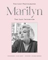 Marilyn: The Lost Photographs, the Last Interview - Richard Meryman ; Marilyn Monroe - 9798886743777