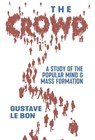 CROWD - Gustave Le Bon - 9798886770162